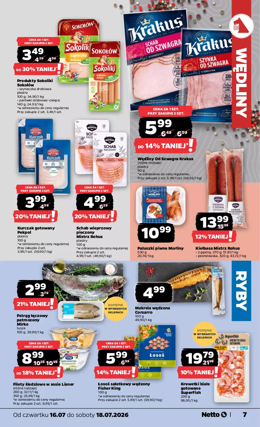 Gazetka promocyjna Netto - Od Czwartku - ważna 16.07 do 18.07.2026 - strona 7 - produkty: Gra, Kiełbasa, Krakus, Krewetki, Kurczak, Kurczak gotowany, Lisner, Morliny, Parówki, Pekpol, Piec, Pstrąg, Pstrąg tęczowy, Sałat, Schab wieprzowy, Sok, Sokołów, Sos, Tusz