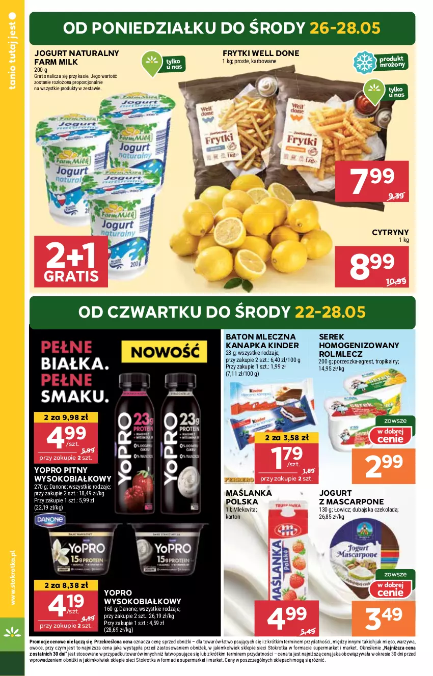 Gazetka promocyjna Stokrotka - Supermarket - ważna 22.05 do 28.05.2025 - strona 4 - produkty: Baton, Cytryny, Czekolada, Danone, Fa, Farm Milk, Frytki, Gra, Gres, Jogurt, Jogurt naturalny, Kinder, Mascarpone, Maślanka, Mięso, Mleczna kanapka, Mleko, Mlekovita, Owoce, Por, Rolmlecz, Ser, Serek, Serek homogenizowany, Sok, Warzywa