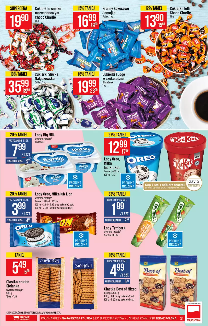 Gazetka promocyjna PoloMarket - Gazetka pomocyjna - ważna 01.09 do 07.09.2021 - strona 21 - produkty: Big Milk, Ciastka, Cukier, Cukierki, Kit Kat, Kokos, Lion, Lody, Milka, Oreo, Praliny, Tymbark