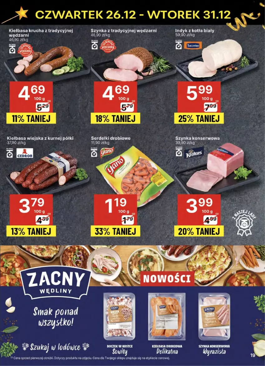 Gazetka promocyjna Delikatesy Centrum - NOWA GAZETKA Delikatesy Centrum od 26 grudnia! 26-31.12.2024 - ważna 26.12 do 31.12.2024 - strona 19 - produkty: Kiełbasa, Kiełbasa krucha, Kiełbasa wiejska, Ser, Serdelki, Szynka, Szynka konserwowa