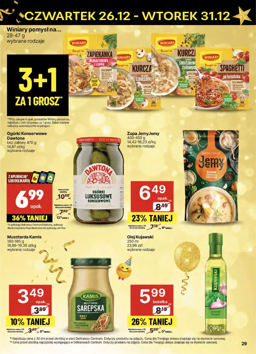 Gazetka promocyjna Delikatesy Centrum - NOWA GAZETKA Delikatesy Centrum od 26 grudnia! 26-31.12.2024 - ważna 26.12 do 31.12.2024 - strona 29 - produkty: Dawtona, Kamis, Kujawski, Mus, Musztarda, Ogórki konserwowe, Olej, Rum, Ser, Winiary, Zupa