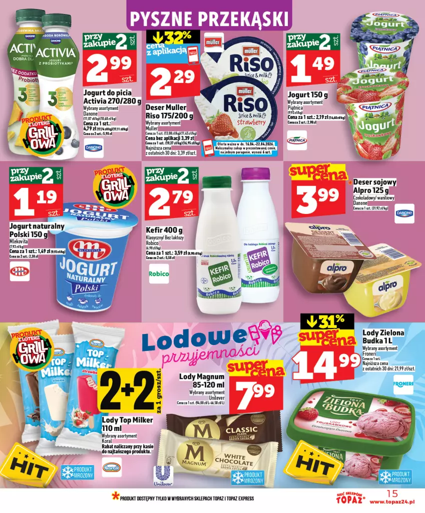 Gazetka promocyjna Topaz - Gazetka - ważna 16.04 do 22.04.2026 - strona 15 - produkty: Activia, Alpro, BIC, Danone, Deser, Jogurt, Kefir, Lody, Mleko, Mlekovita, Piątnica, Robico, Ser, Top