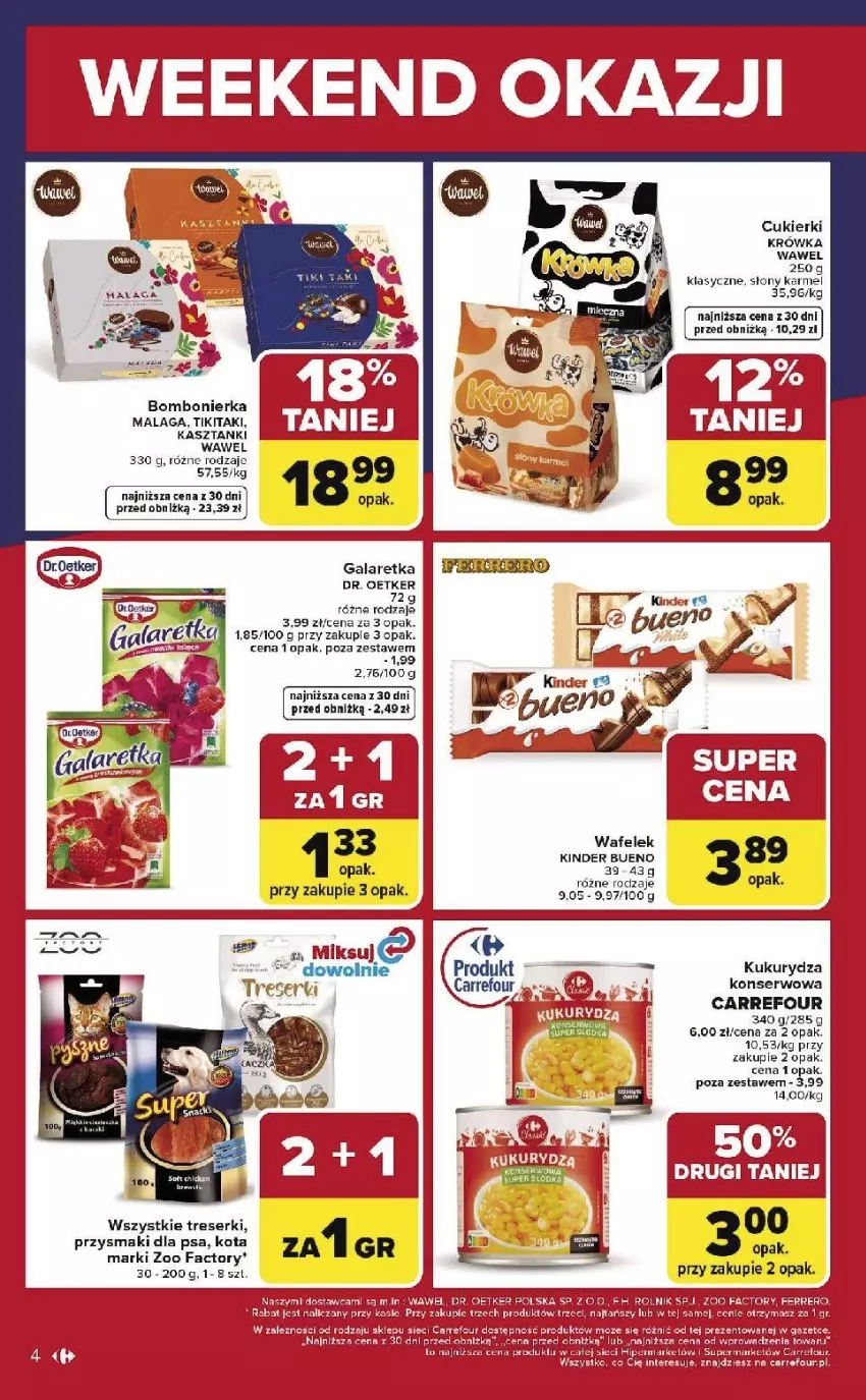 Gazetka promocyjna Carrefour - Gazetka Weekend okazji już od czwartku! - ważna 05.03 do 07.03.2026 - strona 4 - produkty: Cukier, Cukierki, Dr. Oetker, Fa, Ferrero, Gala, Galaretka, Kinder, Kukurydza, Por, Przysmaki, Ser, Wafelek, Wawel