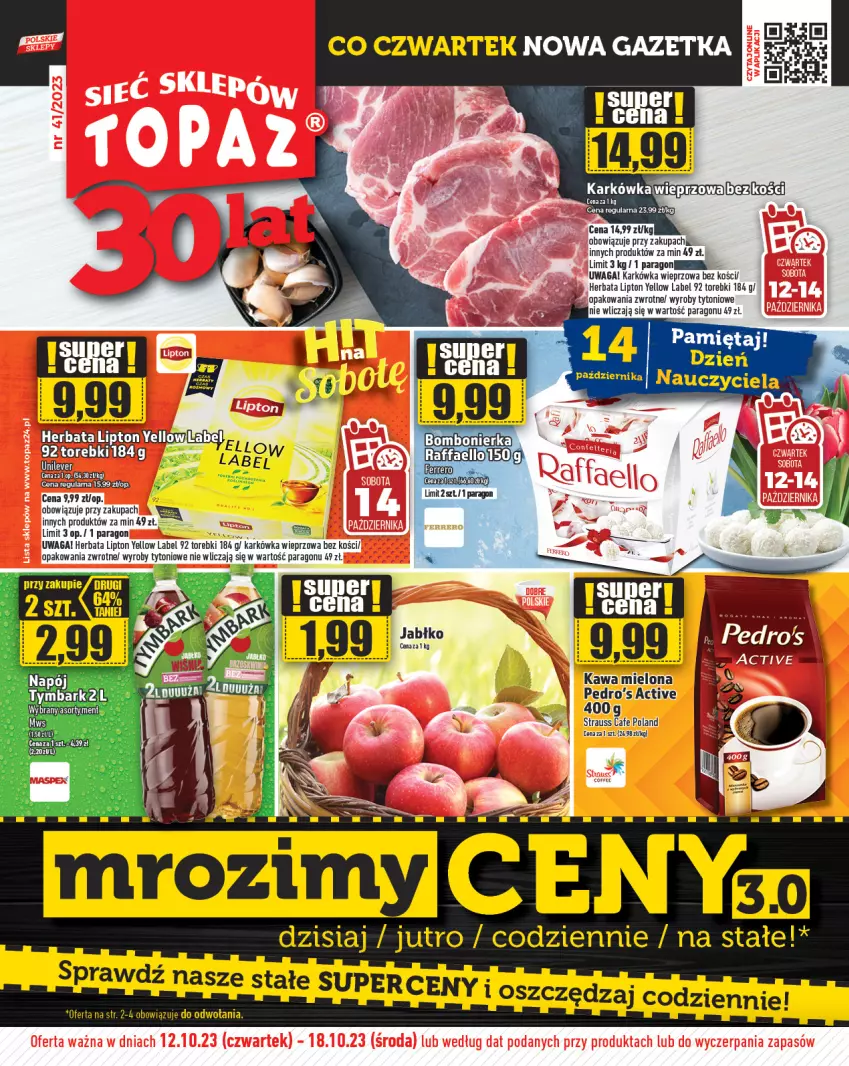 Gazetka promocyjna Topaz - Gazetka - ważna 12.10 do 18.10.2023 - strona 1 - produkty: Fa, Ferrero, Herbata, Karkówka wieprzowa, Kawa, Kawa mielona, Lipton, Napój, Top, Waga