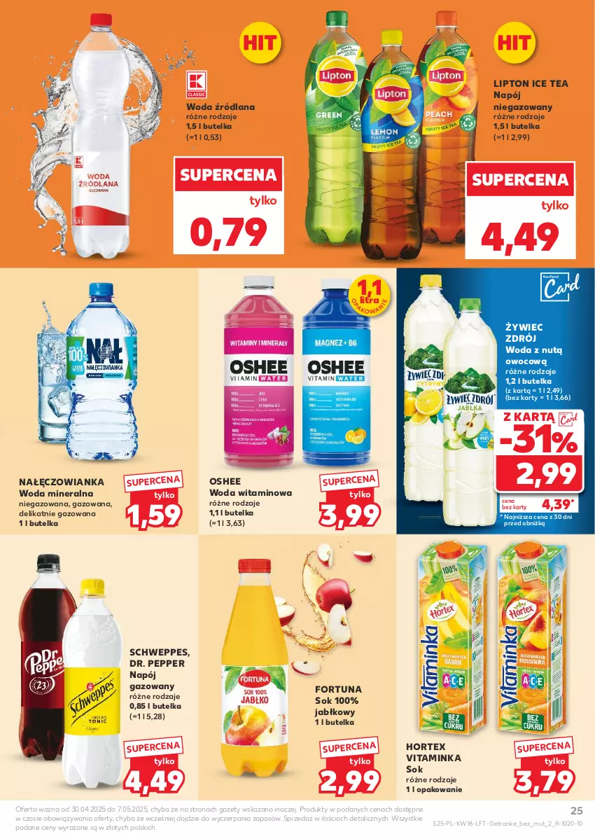 Gazetka promocyjna Kaufland - Gazetka tygodnia - ważna 30.04 do 07.05.2025 - strona 25 - produkty: Fortuna, Hortex, Ice tea, Inka, LANA, Lipton, Nałęczowianka, Napój, Napój gazowany, Napój niegazowany, Oshee, Schweppes, Sok, Tran, Woda, Woda mineralna