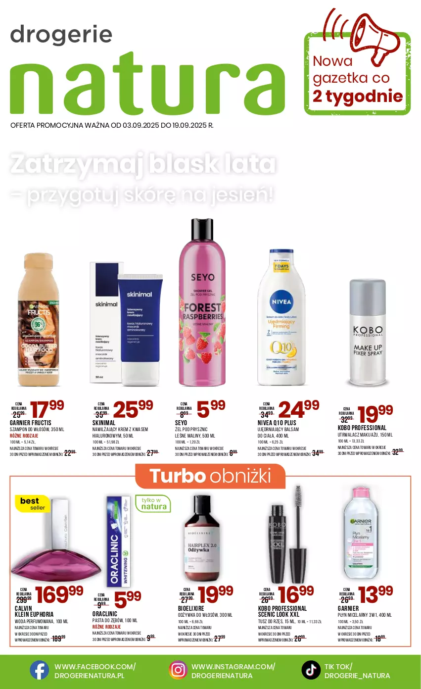 Gazetka promocyjna Drogerie Natura - Gazetka Drogerie Natura - ważna 03.09 do 19.09.2025 - strona 1 - produkty: Balsam do ciała, Calvin Klein, Clin, Fa, Fructis, Garnier, Gra, KOBO, Makijaż, Maliny, Nivea, Nivea Q10, Odżywka, Pasta do zębów, Perfum, Płyn micelarny, Szampon, Tusz, Woda, Woda perfumowana