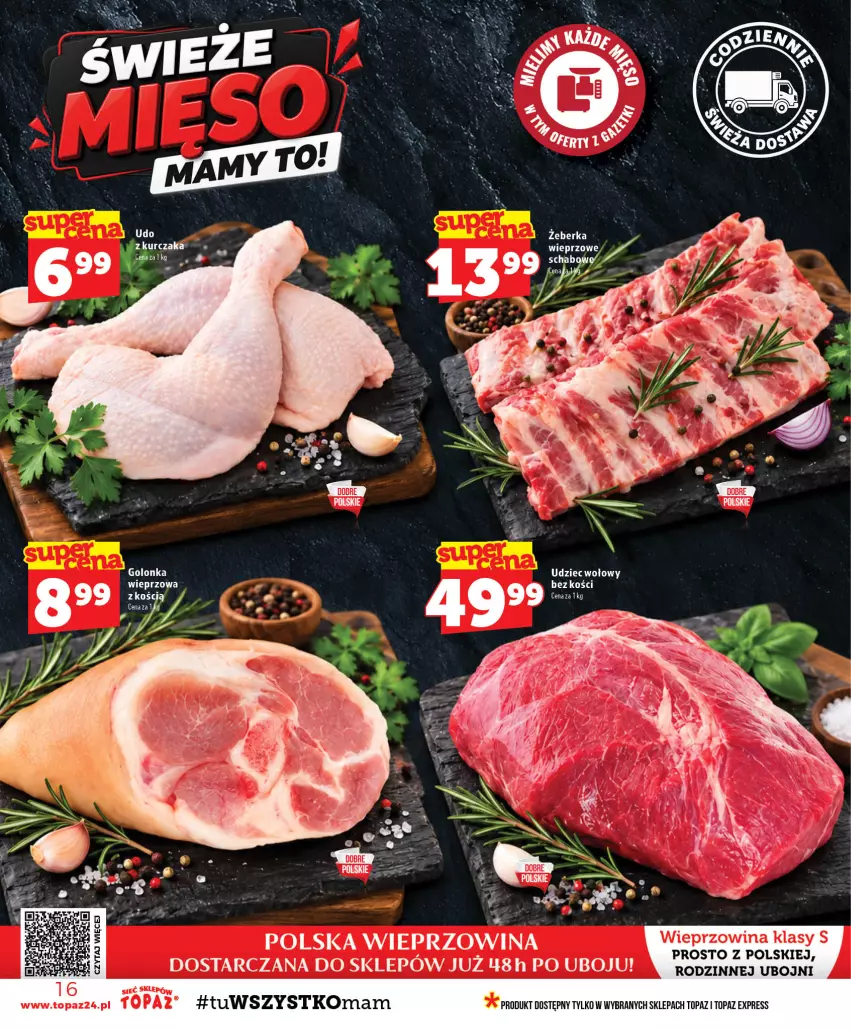 Gazetka promocyjna Topaz - Gazetka - ważna 15.10 do 21.10.2026 - strona 16 - produkty: Kurczak, Opaska, Top, Udziec wołowy, Wieprzowina