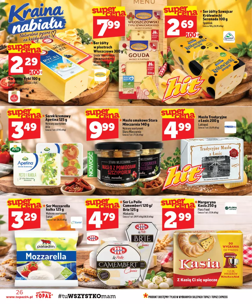 Gazetka promocyjna Topaz - Gazetka - ważna 15.10 do 21.10.2026 - strona 26 - produkty: Brie, Camembert, Cars, Flora, Gouda, Kasia, Margaryna, Masło, Mleko, Mlekovita, Mozzarella, Ser, Serek, Top, Vita C, Włoszczowski