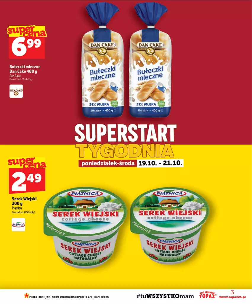 Gazetka promocyjna Topaz - Gazetka - ważna 15.10 do 21.10.2026 - strona 3 - produkty: Bułeczki, Bułeczki mleczne, Dan Cake, Piątnica, Top