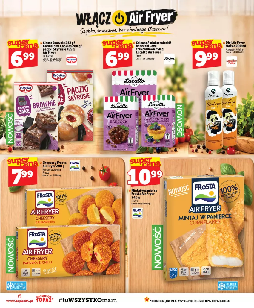 Gazetka promocyjna Topaz - Gazetka - ważna 15.10 do 21.10.2026 - strona 6 - produkty: Babeczki, Brownie, Dr. Oetker, Frosta, Makaron, Mintaj, Olej, Ser, Top