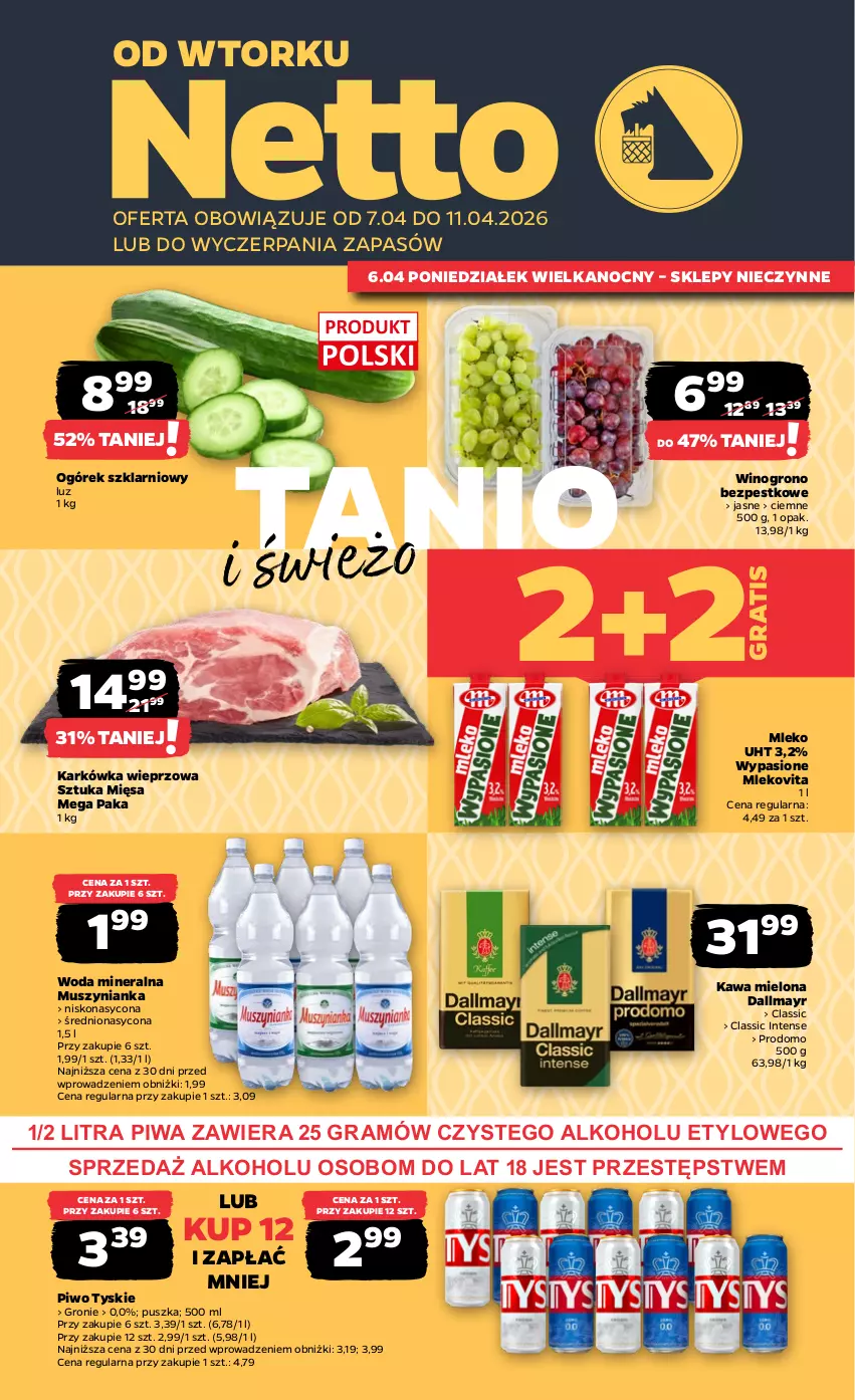 Gazetka promocyjna Netto - Od Wtorku - ważna 07.04 do 11.04.2026 - strona 1 - produkty: Dallmayr, Gra, Karkówka wieprzowa, Kawa, Kawa mielona, Mleko, Mlekovita, Mus, Muszynianka, Ogórek, Piwa, Piwo, Tyskie, Wino, Woda, Woda mineralna