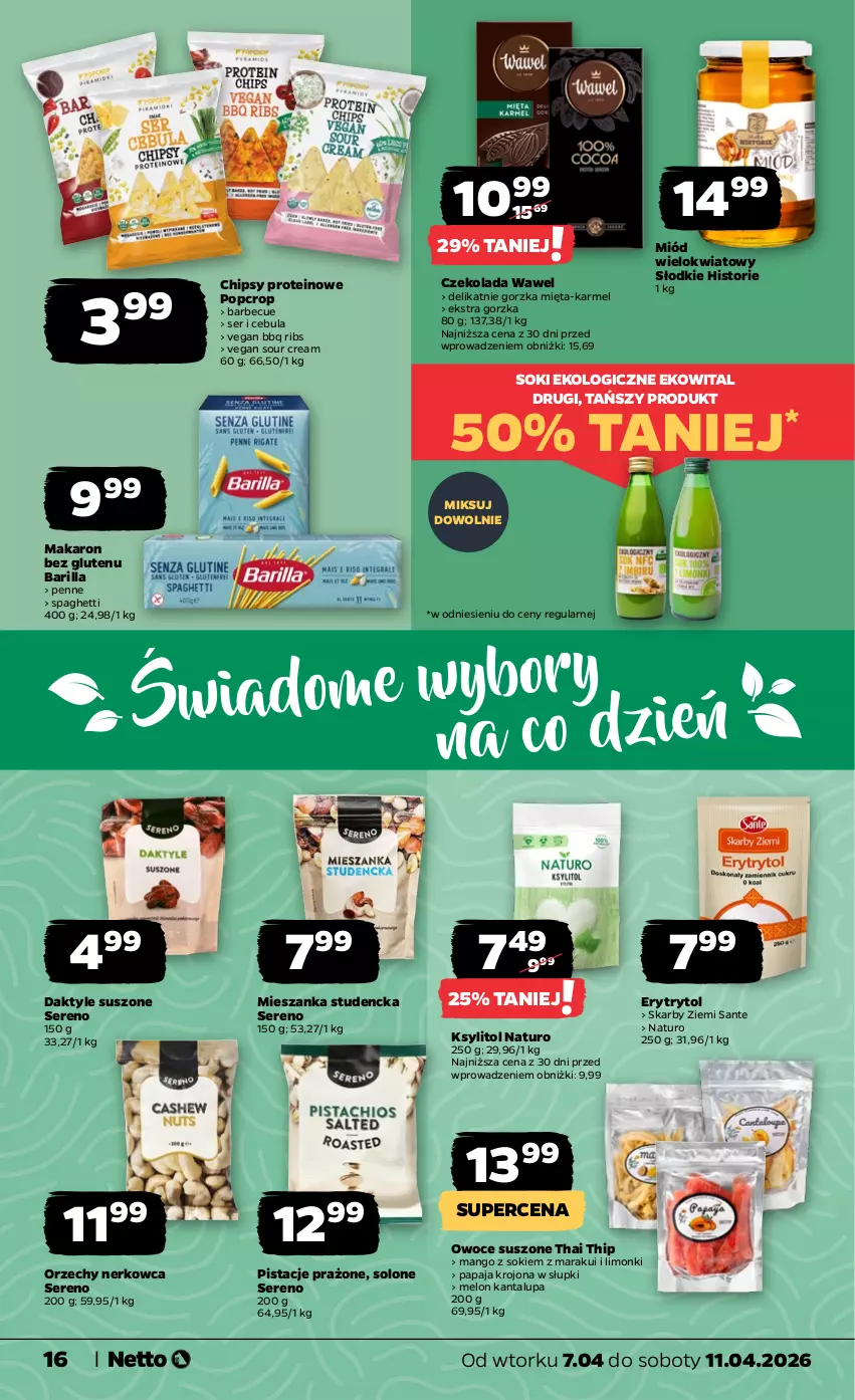 Gazetka promocyjna Netto - Od Wtorku - ważna 07.04 do 11.04.2026 - strona 16 - produkty: Barilla, Cebula, Chipsy, Czekolada, Daktyle, Ksylitol, Makaron, Mango, Melon, Mieszanka studencka, Mięta, Miód, Owoce, Owoce suszone, Papaja, Penne, Pistacje, Sante, Ser, Sok, Spaghetti, Wawel