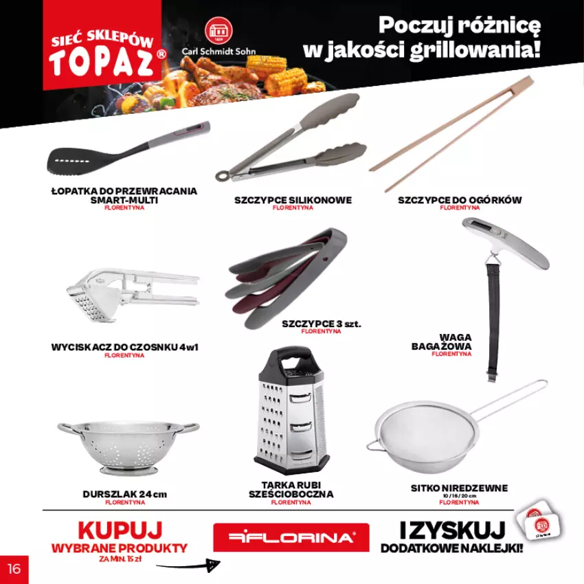 Gazetka promocyjna Topaz - Gazetka - ważna 29.04 do 18.07.2021 - strona 15 - produkty: Durszlak, Grill, Klej, Szczypce, Waga