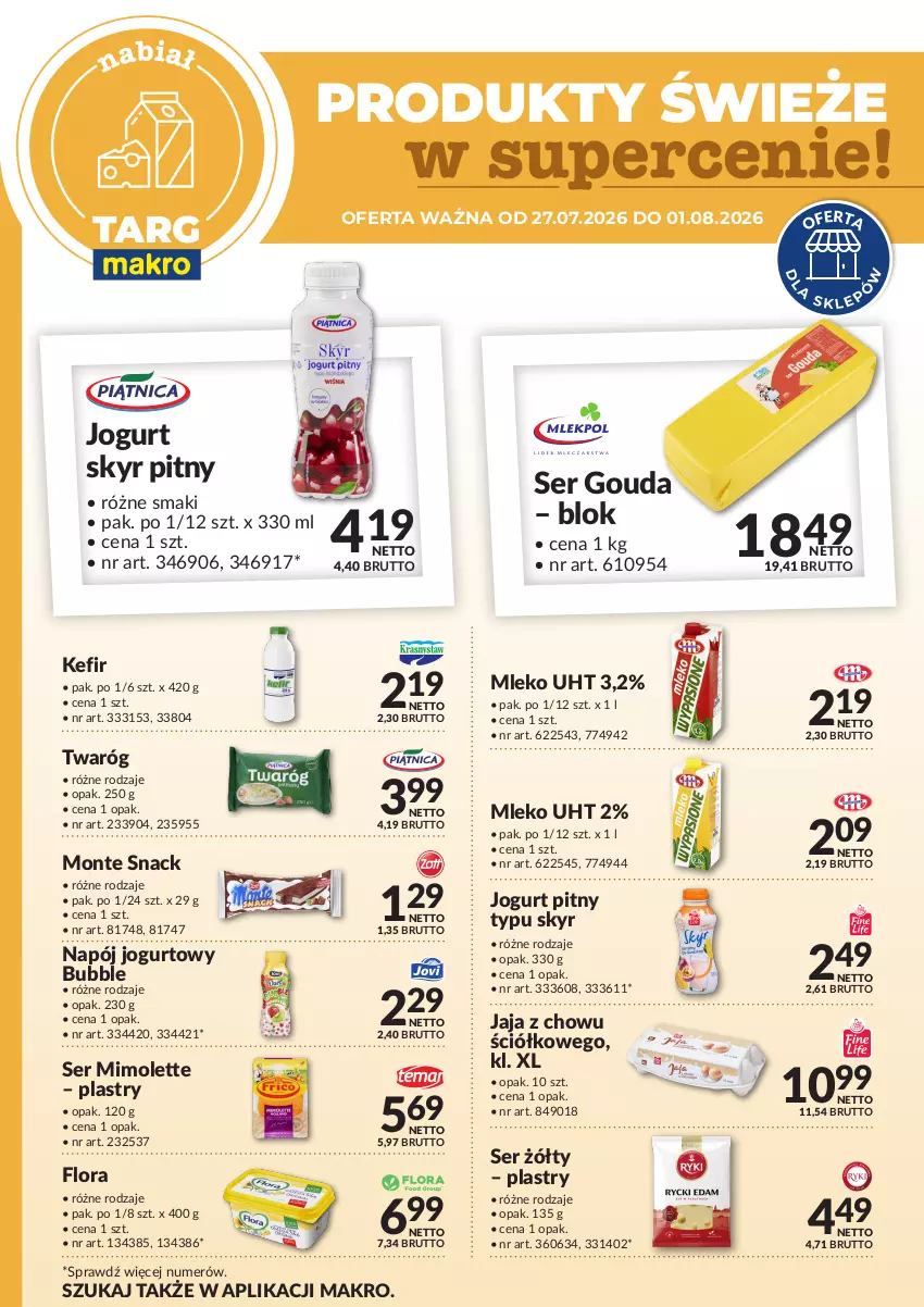 Gazetka promocyjna Makro - Targ MAKRO - oferta świeża w super cenach! - ważna 27.07 do 01.08.2026 - strona 1 - produkty: Flora, Gouda, Jaja, Jogurt, Jogurt pitny, Kefir, Mimolette, Mleko, Monte, Napój, Napój jogurtowy, Ser, Twaróg
