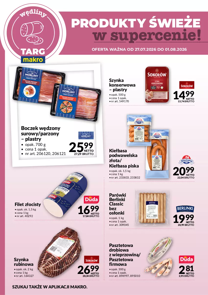Gazetka promocyjna Makro - Targ MAKRO - oferta świeża w super cenach! - ważna 27.07 do 01.08.2026 - strona 3 - produkty: Berlinki, Boczek, Filet Złocisty, Kiełbasa, Kiełbasa podwawelska, Parówki, Pasztet, Rubin, Ser, Szynka, Szynka konserwowa, Wawel