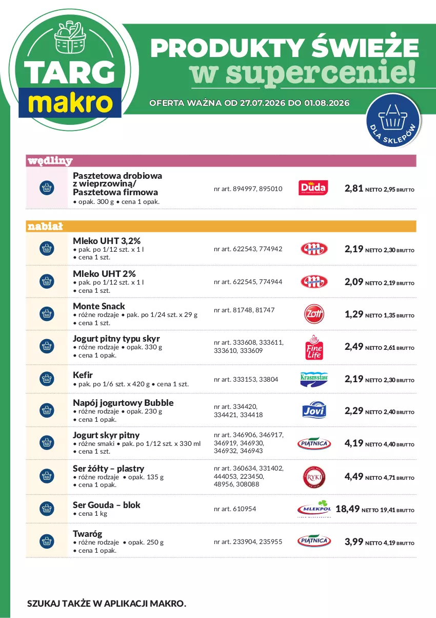 Gazetka promocyjna Makro - Targ MAKRO - oferta świeża w super cenach! - ważna 27.07 do 01.08.2026 - strona 7 - produkty: Gouda, Jogurt, Jogurt pitny, Kefir, Mleko, Monte, Napój, Napój jogurtowy, Pasztet, Ser, Twaróg