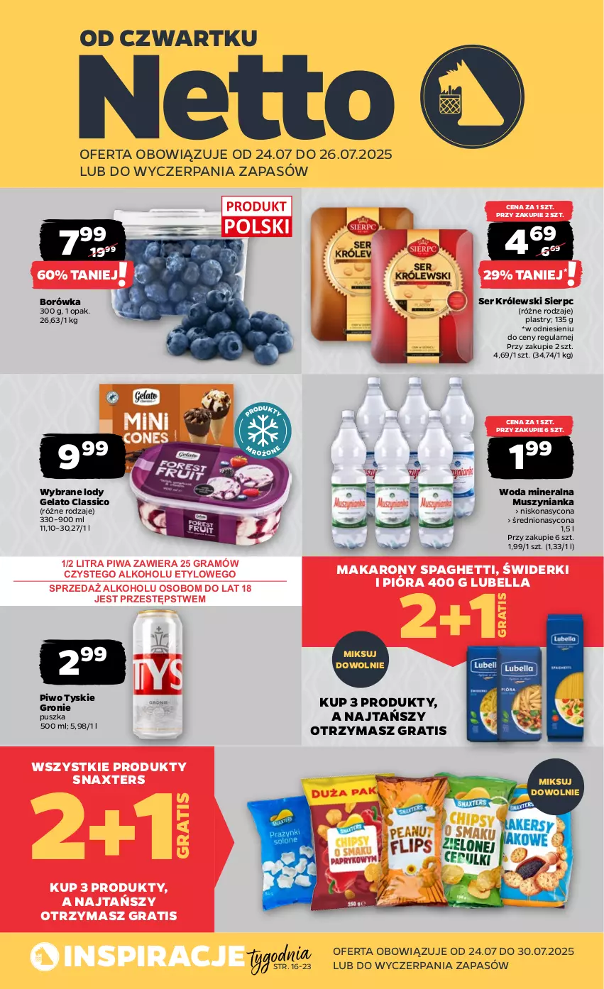 Gazetka promocyjna Netto - Od Czwartku - ważna 24.07 do 26.07.2025 - strona 1 - produkty: Bell, Bella, Borówka, Gra, Królewski, Lody, Lubella, Makaron, Mus, Muszynianka, Piwa, Piwo, Ser, Spaghetti, Tyskie, Woda, Woda mineralna