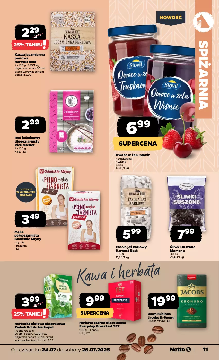 Gazetka promocyjna Netto - Od Czwartku - ważna 24.07 do 26.07.2025 - strona 11 - produkty: Fa, Fasola, Herbapol, Herbata, Herbata czarna, Jacobs, Jacobs Krönung, Kasza, Kasza jęczmienna, Kawa, Kawa mielona, Mąka, Owoce, Ryż