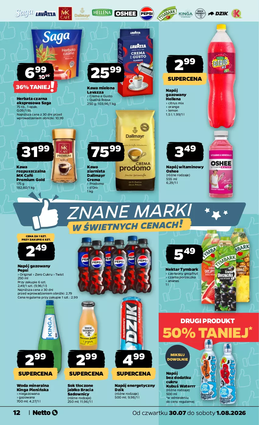 Gazetka promocyjna Netto - Od Czwartku - ważna 30.07 do 01.08.2026 - strona 12 - produkty: Ananas, Dallmayr, Gin, Grejpfrut, Hellena, Herbata, Herbata czarna, Kawa, Kawa mielona, Kawa rozpuszczalna, Kawa ziarnista, Kubuś, Kubuś Waterrr, Lavazza, Napój, Napój energetyczny, Napój gazowany, Nektar, Oshee, Pepsi, Por, Saga, Sok, Tymbark, Woda, Woda mineralna