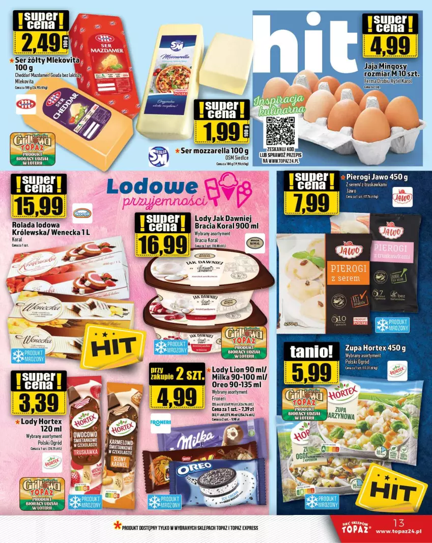 Gazetka promocyjna Topaz - Gazetka - ważna 23.05 do 29.05.2024 - strona 13 - produkty: Cheddar, Gouda, Hortex, LG, Lion, Lody, Mazdamer, Milka, Mleko, Mlekovita, Ogród, Oreo, Rolada, Ser, Top, Vita C