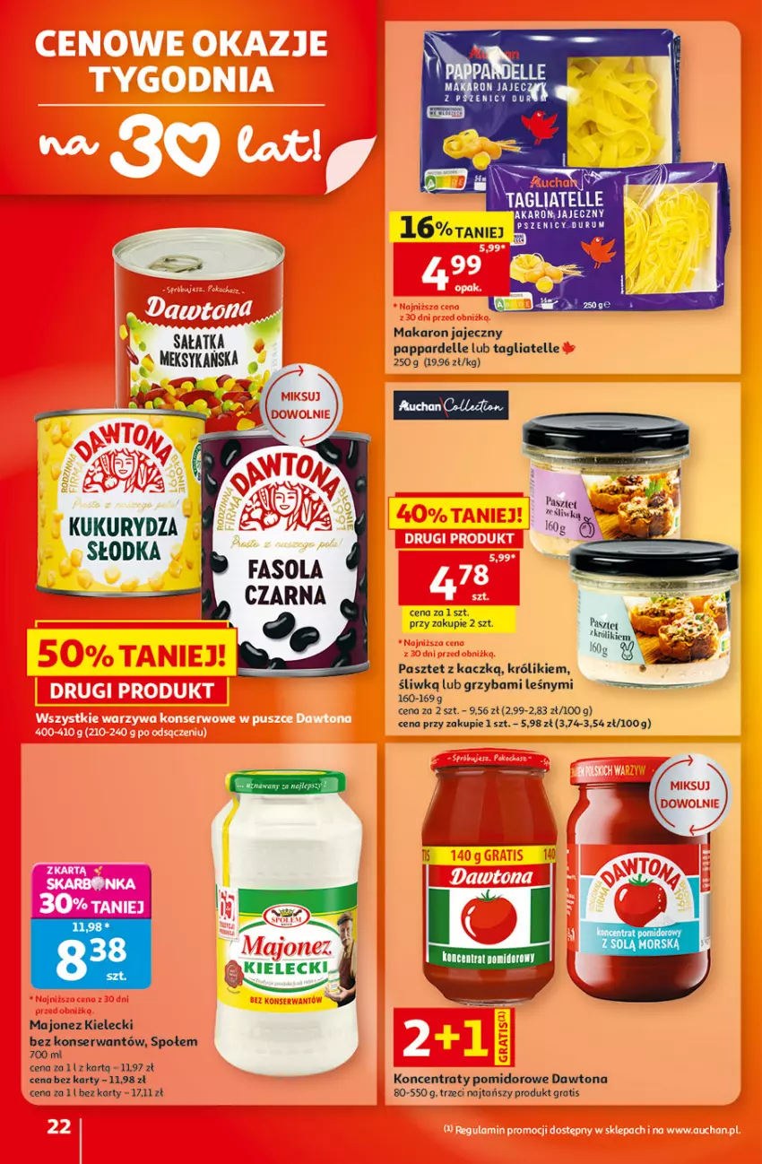 Gazetka promocyjna Auchan - 30 Lat Hipermarket - ważna 01.10 do 07.10.2026 - strona 22 - produkty: Dawtona, Dell, Fa, Fasola, Gra, Koncentrat pomidorowy, Królik, Kukurydza, Majonez, Makaron, Pasztet, Rum, Sałat, Sałatka, Ser, Tagliatelle