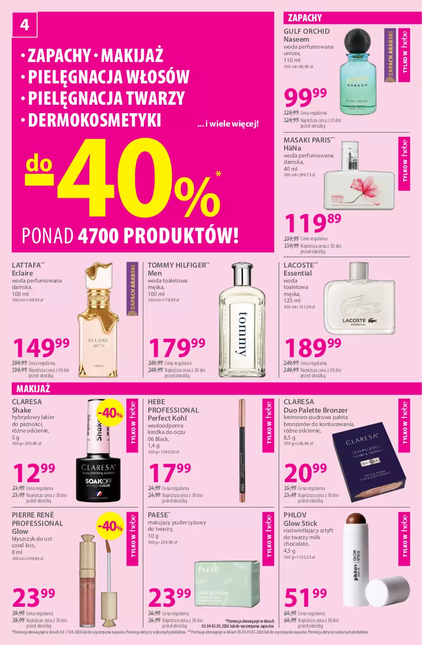 Gazetka promocyjna Hebe - Gazetka - ważna 03.04 do 17.04.2026 - strona 4 - produkty: Błyszczyk do ust, Bronzer, Fa, Kredka, Lack, Lacoste, Lakier, Lakier do paznokci, Makijaż, PAESE, Paleta, Palette, Perfum, Pielęgnacja włosów, Pierre René, Por, Puder, Ryż, Woda, Woda perfumowana, Woda toaletowa