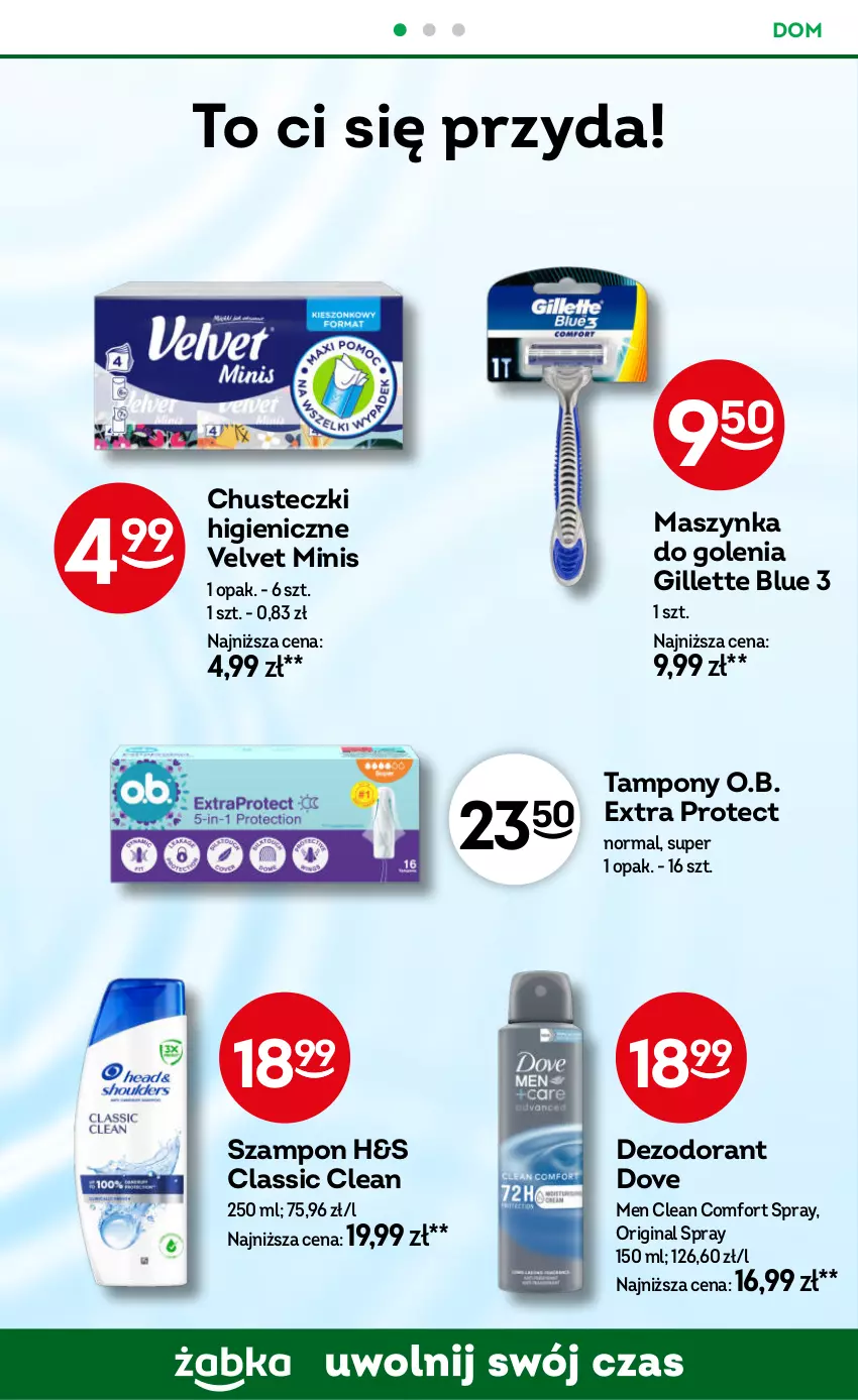 Gazetka promocyjna Żabka - gazetka-promocyjna-43-44-2026 - ważna 21.10 do 03.11.2026 - strona 68 - produkty: Chusteczki, Dezodorant, Dove, Gillette, Gin, Maszynka, Maszynka do golenia, O.B., Szampon, Szynka, Tampony, Velvet