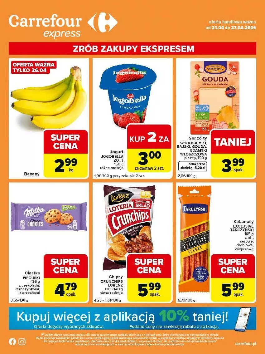 Gazetka promocyjna Carrefour - Gazetka Express - ważna 21.04 do 27.04.2026 - strona 1 - produkty: Banany, Bell, Bella, Cars, Chipsy, Ciastka, Edam, Gouda, Jogobella, Jogurt, Lorenz, Ser, Tarczyński, Zott