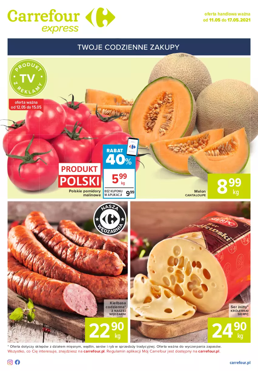 Gazetka promocyjna Carrefour - Gazetka Express - ważna 10.05 do 17.05.2021 - strona 1 - produkty: Kiełbasa, Królewski, Melon, Pomidory, Ser