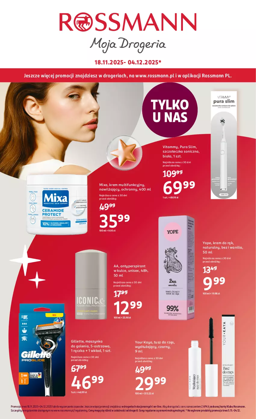 Gazetka promocyjna Rossmann - 18 listopada - ważna 18.11 do 04.12.2025 - strona 1 - produkty: Antyperspirant, Gillette, Krem do rąk, Maszynka, Maszynka do golenia, Mixa, Pur, Szczoteczka, Szczoteczka soniczna, Szynka, Tusz, Yope