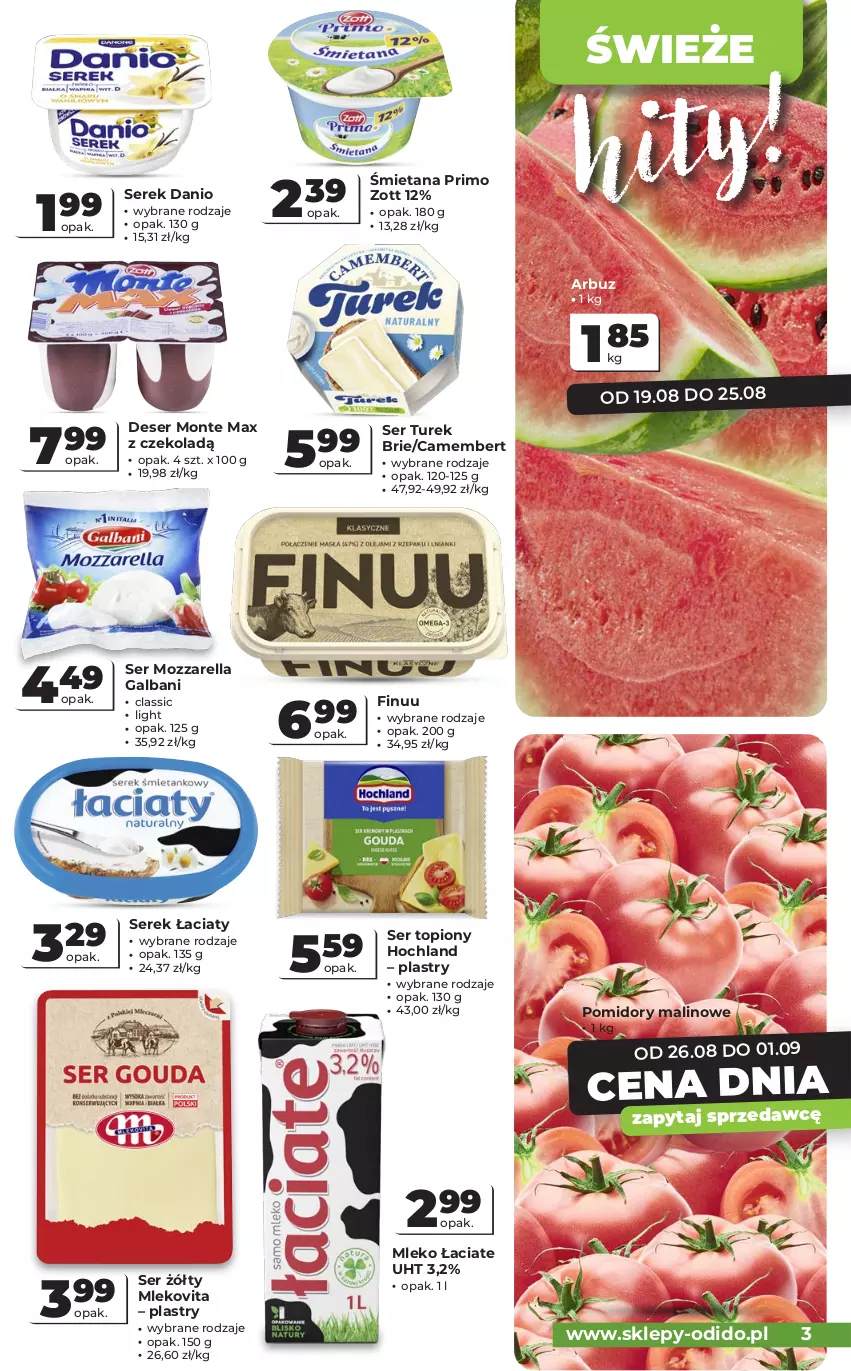 Gazetka promocyjna Odido - Gazetka Odido - ważna 19.08 do 01.09.2026 - strona 3 - produkty: Arbuz, Brie, Camembert, Danio, Deser, Finuu, Galbani, Hochland, Mleko, Mlekovita, Monte, Mozzarella, Pomidory, Ser, Ser topiony, Serek, Top, Zott