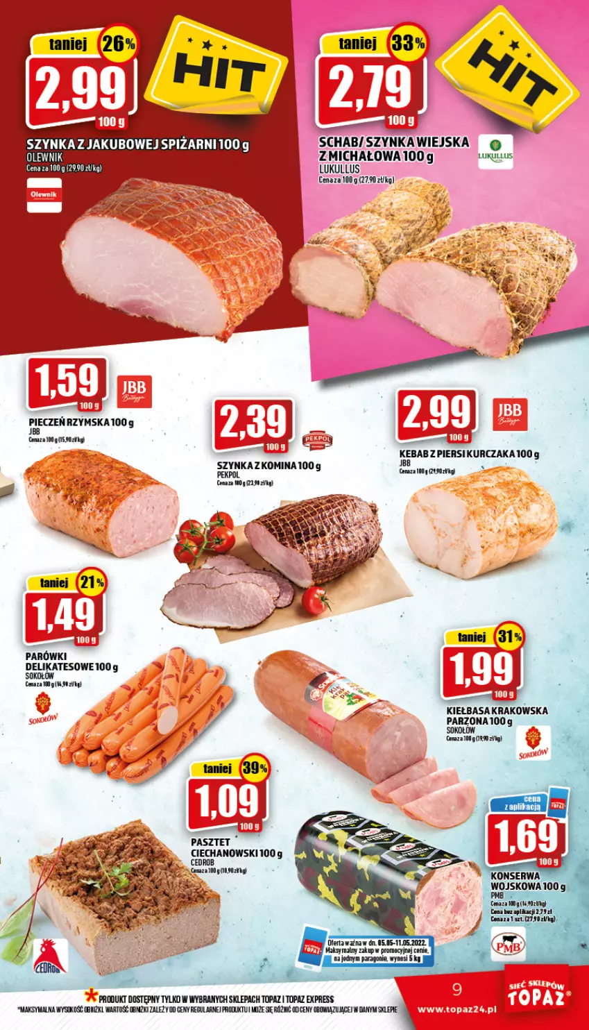 Gazetka promocyjna Topaz - Gazetka - ważna 05.05 do 11.05.2022 - strona 9 - produkty: Kebab, Kiełbasa, Kurczak, Olewnik, Parówki, Pasztet, Piec, Pieczeń rzymska, Sok, Sokołów, Szynka, Top