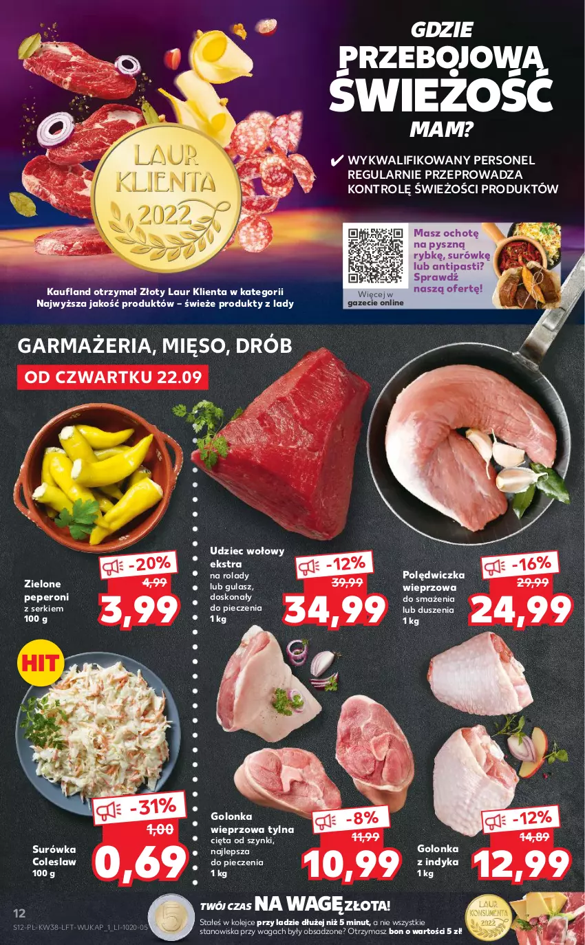 Gazetka promocyjna Kaufland - OFERTA TYGODNIA - ważna 22.09 do 28.09.2022 - strona 12 - produkty: Drób, Golonka wieprzowa, Golonka z indyka, Laur, Mięso, Olej, Piec, Polędwiczka wieprzowa, Ser, Surówka, Surówka coleslaw, Udziec wołowy, Waga