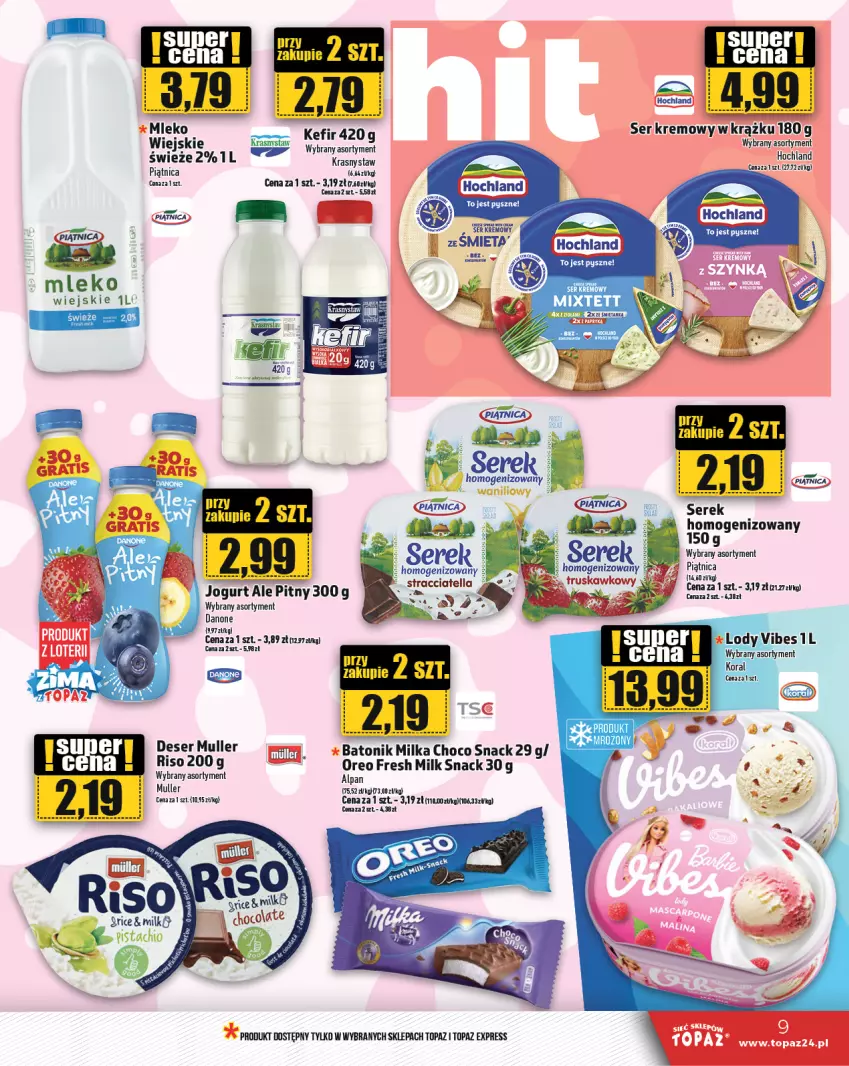 Gazetka promocyjna Topaz - Gazetka - ważna 02.01 do 08.01.2025 - strona 9 - produkty: Baton, Danone, Deser, Hochland, Kefir, Milka, Mleko, Oreo, Piątnica, Ser, Serek, Serek homogenizowany, Tonik, Top