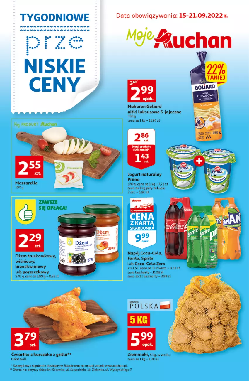 Gazetka promocyjna Auchan - Tygodniowe przeNISKIE CENY 08.09 Moje Auchan - ważna 15.09 do 21.09.2022 - strona 1 - produkty: Coca-Cola, Dżem, Fa, Fanta, Goliard, Grill, Jogurt, Jogurt naturalny, Kurczak, Makaron, Mozzarella, Napój, Por, Sprite, Ziemniaki