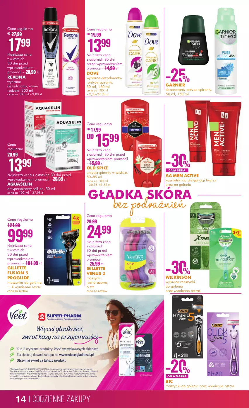 Gazetka promocyjna Super Pharm - ważna 13.06 do 26.06.2024 - strona 14 - produkty: Antyperspirant, Aquaselin, BIC, Dezodorant, Dove, Fusion, Garnier, Gillette, Gillette Venus, Kosmetyki do pielęgnacji, Maszynka, Maszynka do golenia, Old Spice, Rexona, Ser, Szynka, Venus