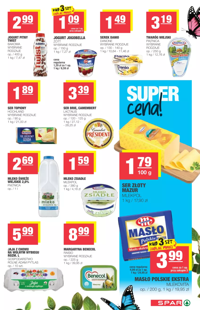 Gazetka promocyjna Spar - Spar - ważna 05.05 do 11.05.2021 - strona 3 - produkty: Bakoma, Bell, Bella, Benecol, Brie, Camembert, Danio, Danone, Hochland, Jaja, Jogobella, Jogurt, Jogurt pitny, Margaryna, Mleko, Mleko zsiadłe, Piątnica, Ser, Ser topiony, Serek, Top, Twaróg, Zott