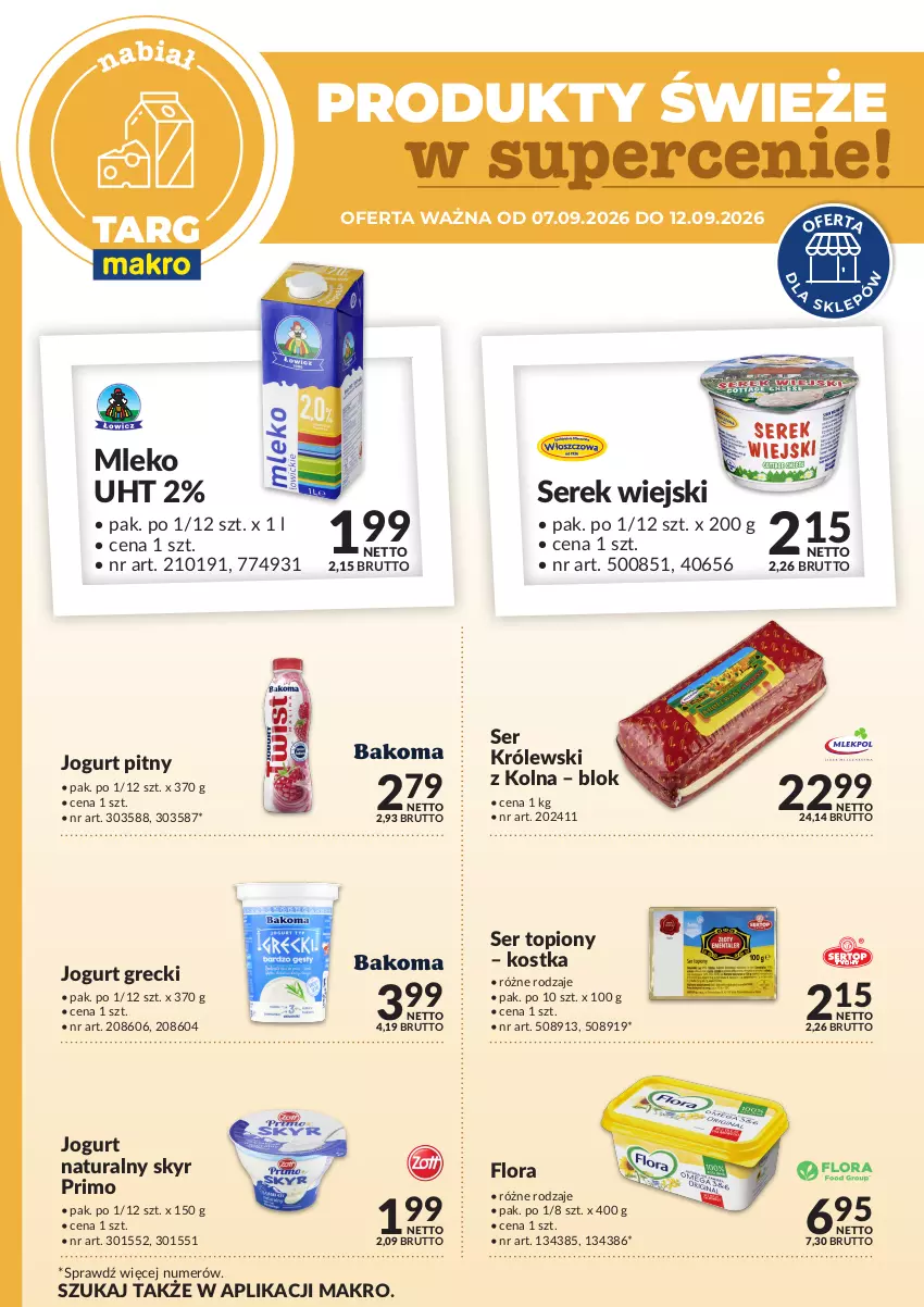 Gazetka promocyjna Makro - Targ MAKRO - oferta świeża w super cenach! - ważna 12.09 do 12.09.2026 - strona 1 - produkty: Flora, Jogurt, Jogurt naturalny, Jogurt pitny, Królewski, Mleko, Ser, Ser topiony, Serek, Serek wiejski, Top