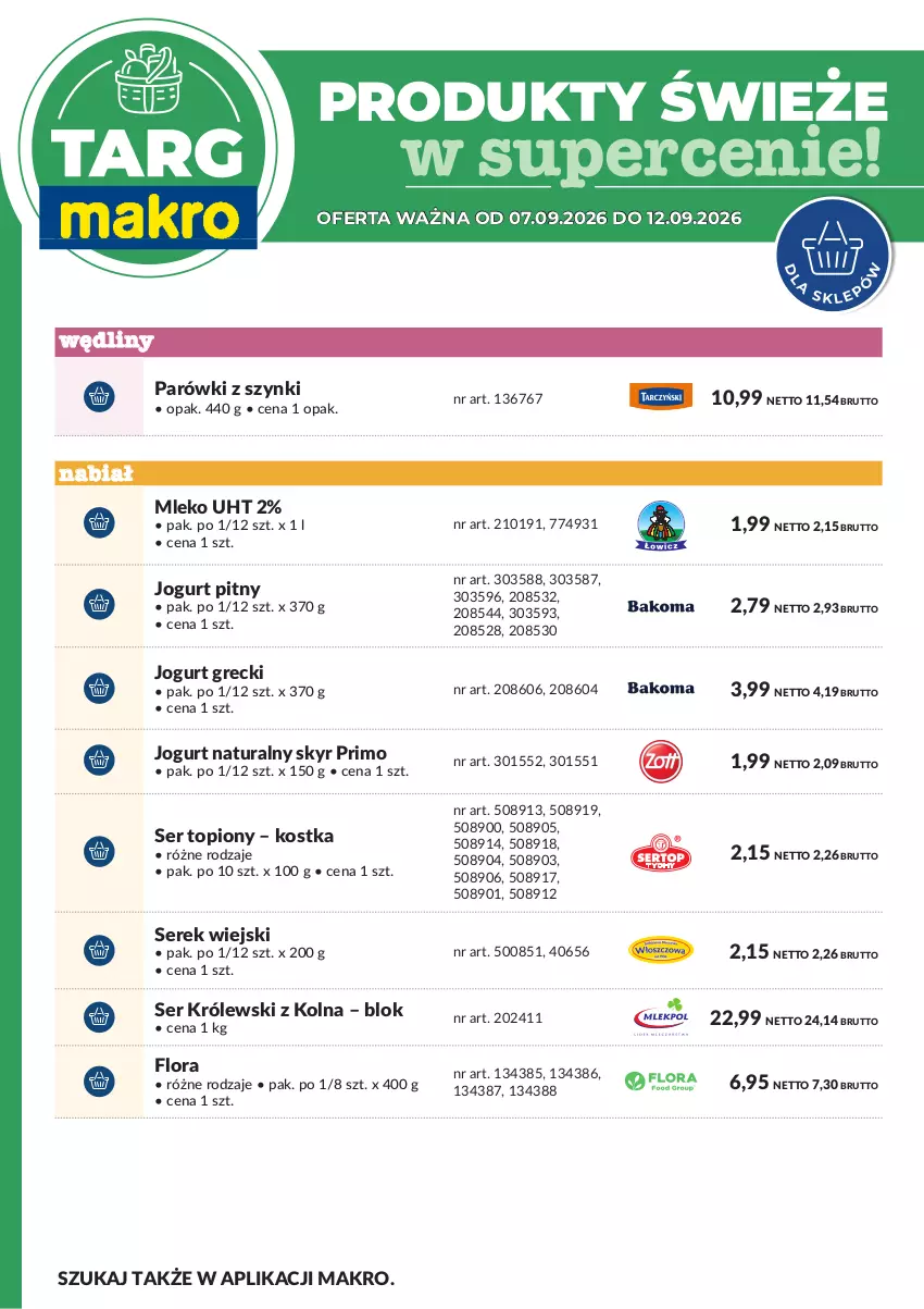 Gazetka promocyjna Makro - Targ MAKRO - oferta świeża w super cenach! - ważna 12.09 do 12.09.2026 - strona 7 - produkty: Flora, Jogurt, Jogurt naturalny, Jogurt pitny, Królewski, Mleko, Parówki, Parówki z szynki, Ser, Ser topiony, Serek, Serek wiejski, Top