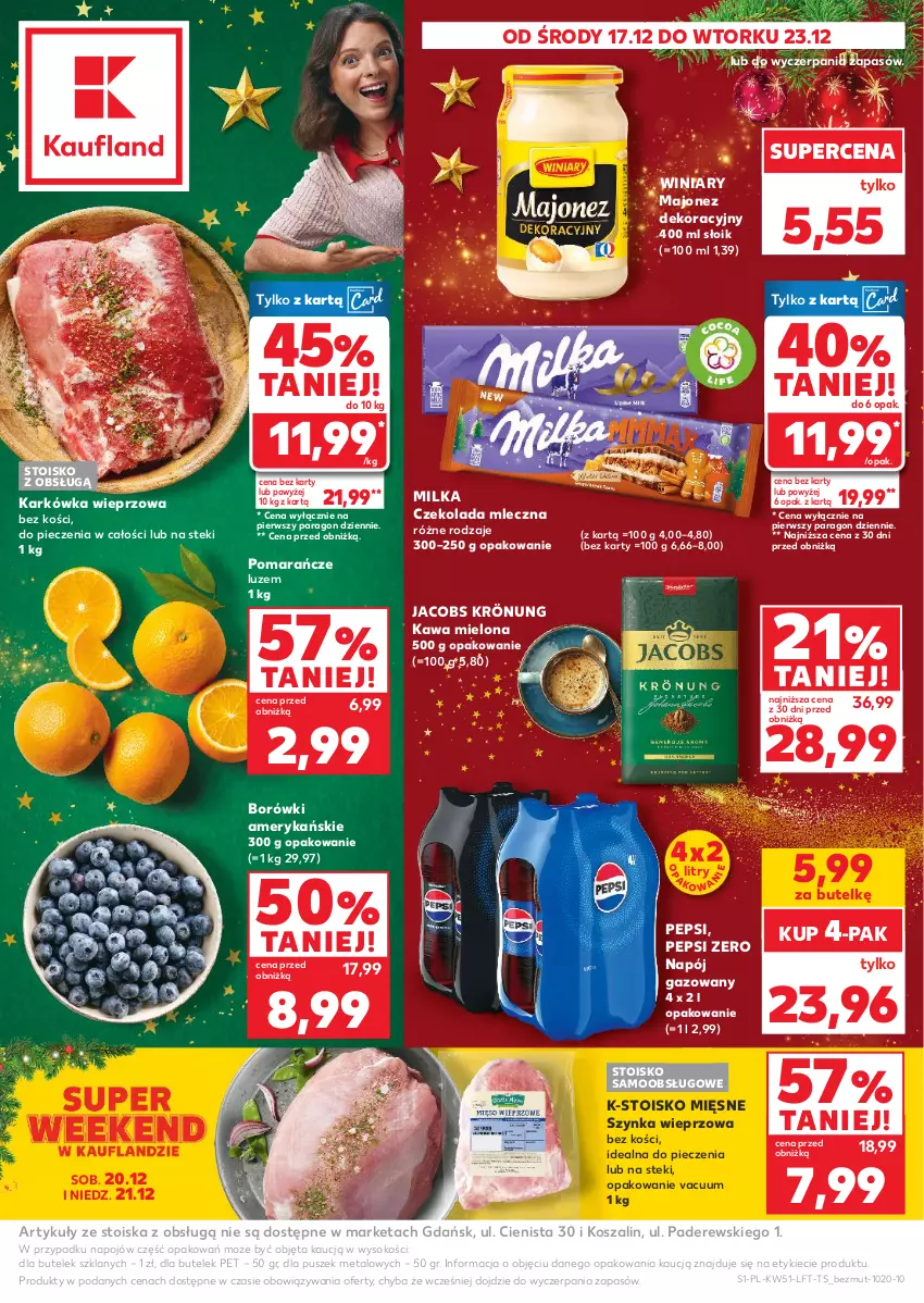 Gazetka promocyjna Kaufland - Gazetka tygodnia - ważna 17.12 do 23.12.2025 - strona 1 - produkty: Czekolada, Czekolada mleczna, Jacobs, Jacobs Krönung, Karkówka wieprzowa, Kawa, Kawa mielona, Kosz, Majonez, Milka, Napój, Napój gazowany, Pepsi, Piec, Pomarańcze, Sok, Stek, Szal, Szynka, Szynka wieprzowa, Winiary
