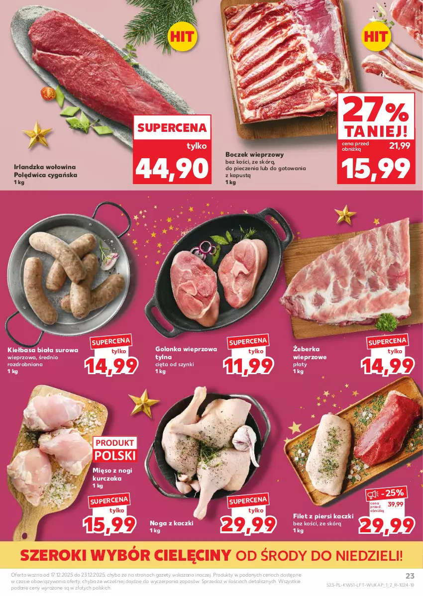 Gazetka promocyjna Kaufland - Gazetka tygodnia - ważna 17.12 do 23.12.2025 - strona 23 - produkty: Boczek, Boczek wieprzowy, Filet z piersi kaczki, Golonka wieprzowa, Kapustą, Kiełbasa, Kiełbasa biała, Kurczak, Mięso, Noga z kaczki, Piec, Polędwica, Wołowina