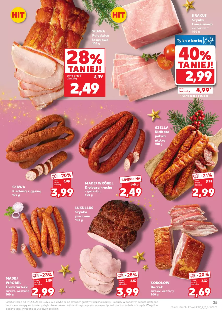 Gazetka promocyjna Kaufland - Gazetka tygodnia - ważna 17.12 do 23.12.2025 - strona 25 - produkty: Boczek, Frankfurterki, Gala, Kiełbasa, Kiełbasa krucha, Krakus, Madej Wróbel, Piec, Polędwica, Por, Ser, Sok, Sokołów, Sos, Sport, Szynka, Szynka konserwowa