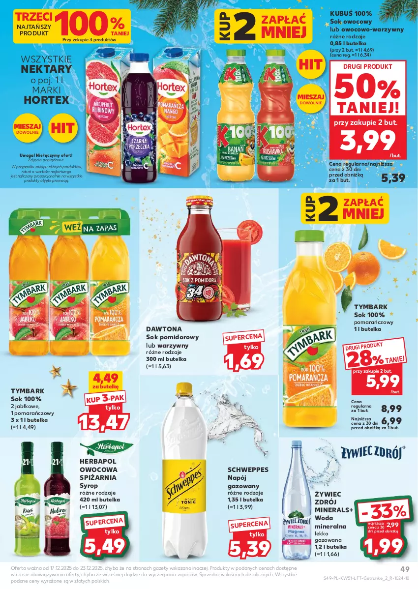 Gazetka promocyjna Kaufland - Gazetka tygodnia - ważna 17.12 do 23.12.2025 - strona 49 - produkty: Dawtona, Herbapol, Hortex, Kubuś, Napój, Napój gazowany, Nektar, Por, Schweppes, Sok, Sok pomidorowy, Syrop, Tran, Tymbark, Waga, Woda, Woda mineralna