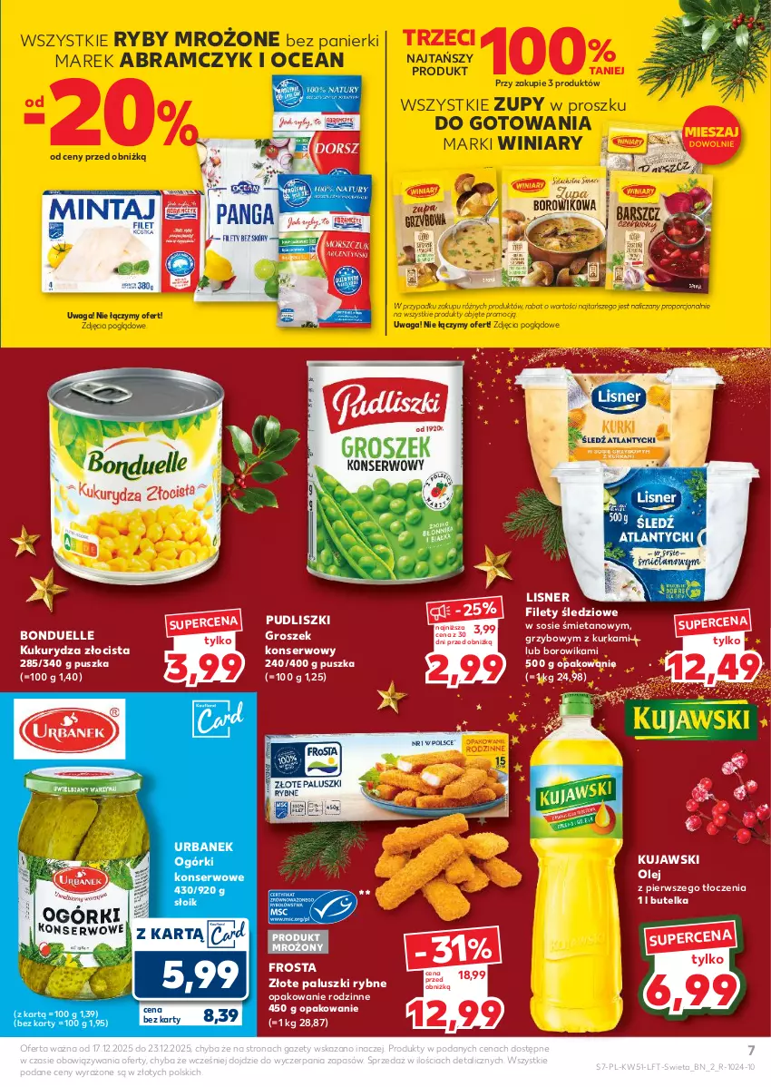 Gazetka promocyjna Kaufland - Gazetka tygodnia - ważna 17.12 do 23.12.2025 - strona 7 - produkty: Bonduelle, Frosta, Groszek, Kujawski, Kukurydza, Lisner, Ogórki konserwowe, Olej, Paluszki rybne, Por, Pudliszki, Ser, Sos, Waga, Winiary