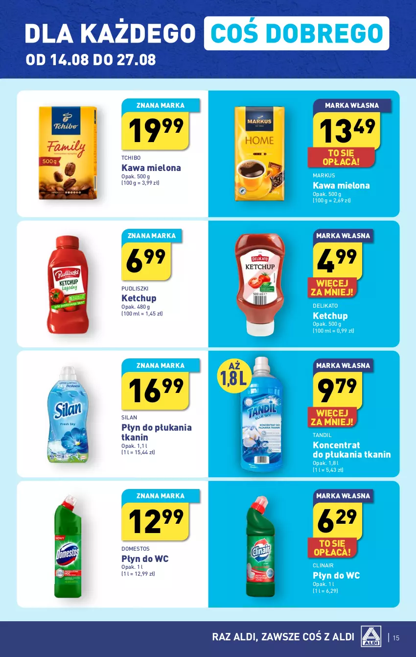 Gazetka promocyjna Aldi - Pełna oferta - ważna 21.08 do 27.08.2023 - strona 15 - produkty: Clin, Domestos, Kawa, Kawa mielona, Ketchup, Płyn do płukania, Płyn do wc, Pudliszki, Silan, Tchibo