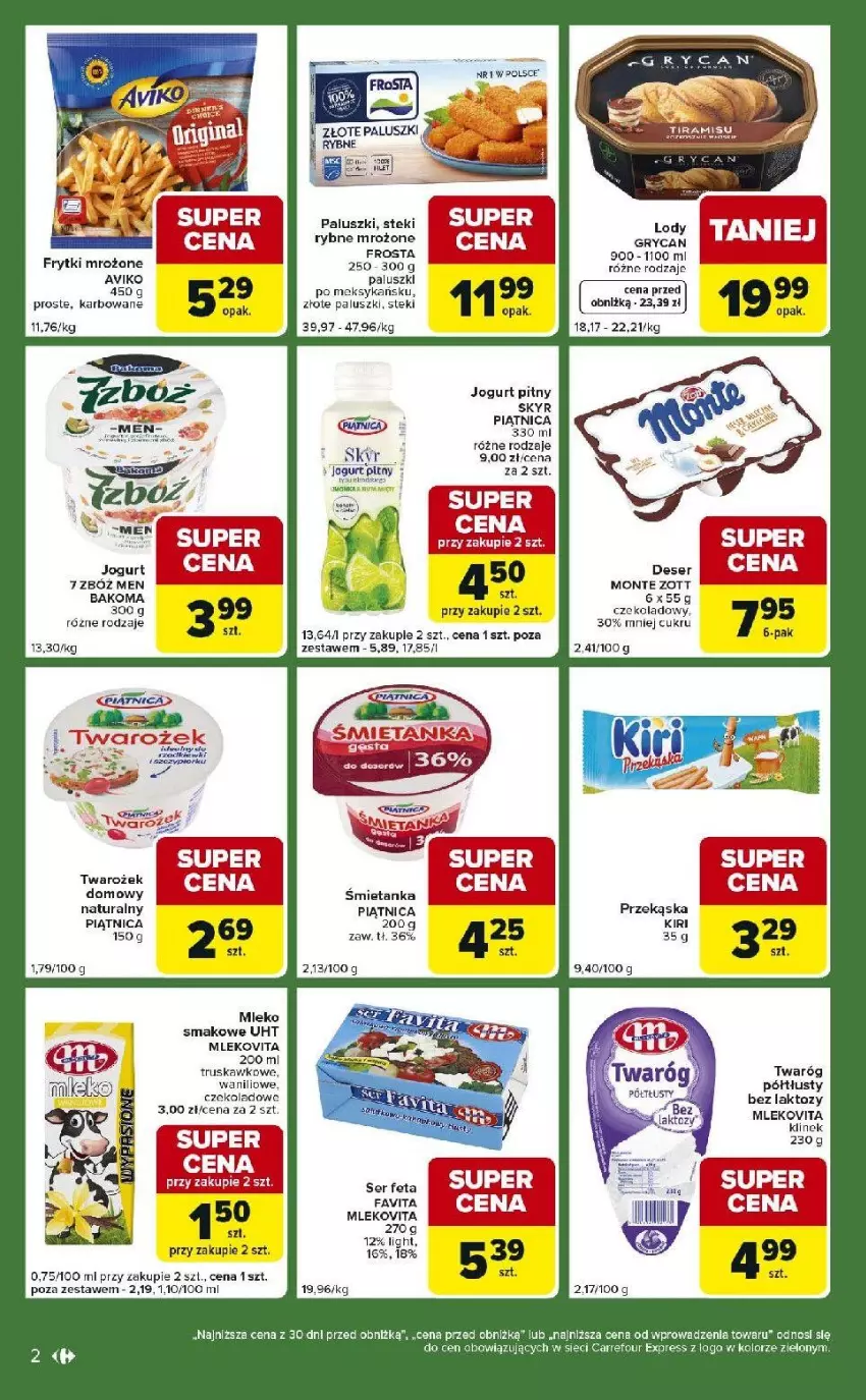 Gazetka promocyjna Carrefour - Gazetka Express - ważna 10.03 do 16.03.2026 - strona 2 - produkty: Bakoma, Deser, Fa, Feta, Frosta, Frytki, Gry, Jogurt, Jogurt pitny, Mleko, Mlekovita, Monte, Piątnica, Ser, Stek, Twaróg, Twaróg półtłusty, Zott