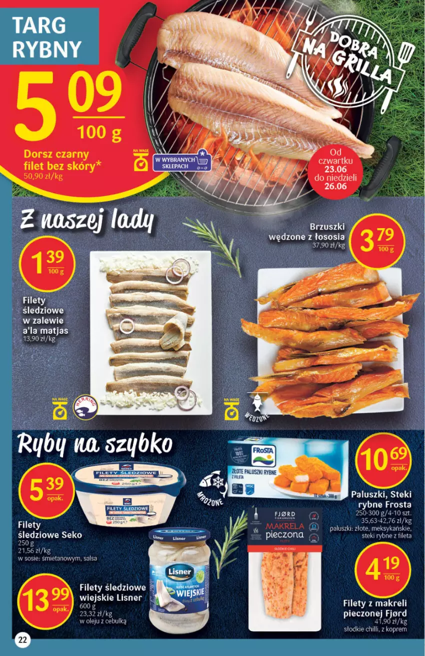 Gazetka promocyjna Delikatesy Centrum - Gazetka DC24 - ważna 23.06 do 29.06.2022 - strona 22 - produkty: Frosta, Lisner, Matjas, Olej, Paluszki rybne, Piec, Salsa, SEKO, Sos, Stek