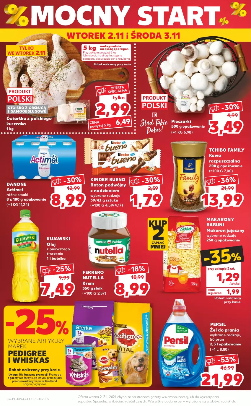 Gazetka promocyjna Kaufland - OFERTA TYGODNIA - ważna 28.10 do 03.11.2021 - strona 56 - produkty: Actimel, Babuni, Baton, Danone, Fa, Ferrero, Kawa, Kawa rozpuszczalna, Kinder, Kinder Bueno, Kujawski, Kurczak, Makaron, Nutella, Olej, Pedigree, Persil, Piec, Tchibo, Tchibo Family, Waga, Whiskas