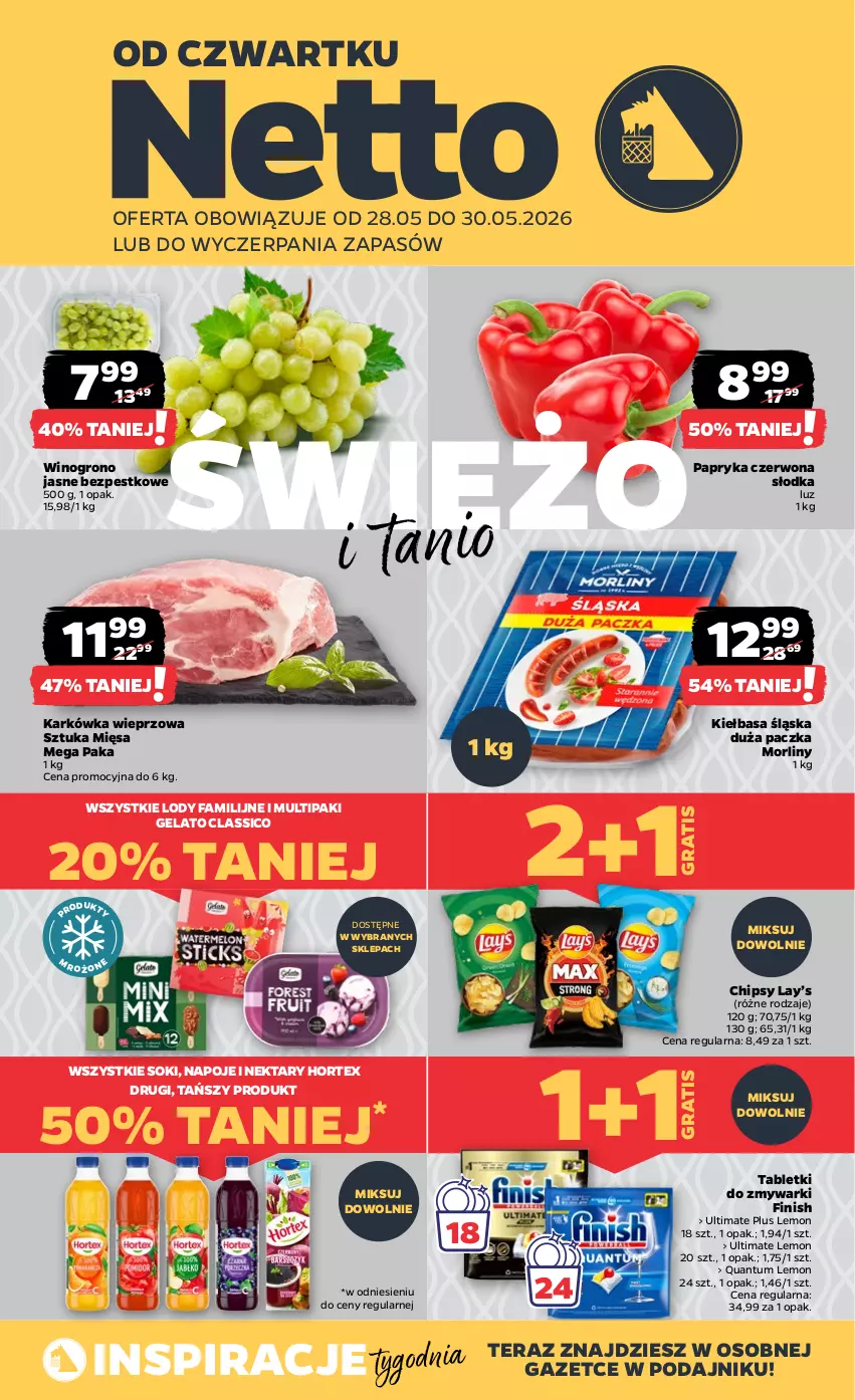 Gazetka promocyjna Netto - Od Czwartku - ważna 28.05 do 30.05.2026 - strona 1 - produkty: Chipsy, Fa, Finish, Gra, Hortex, Karkówka wieprzowa, Kiełbasa, Kiełbasa śląska, Lay’s, Lody, Morliny, Napoje, Nektar, Papryka, Papryka czerwona, Sok, Tablet, Tabletki do zmywarki, Tera, Wino, Zmywarki