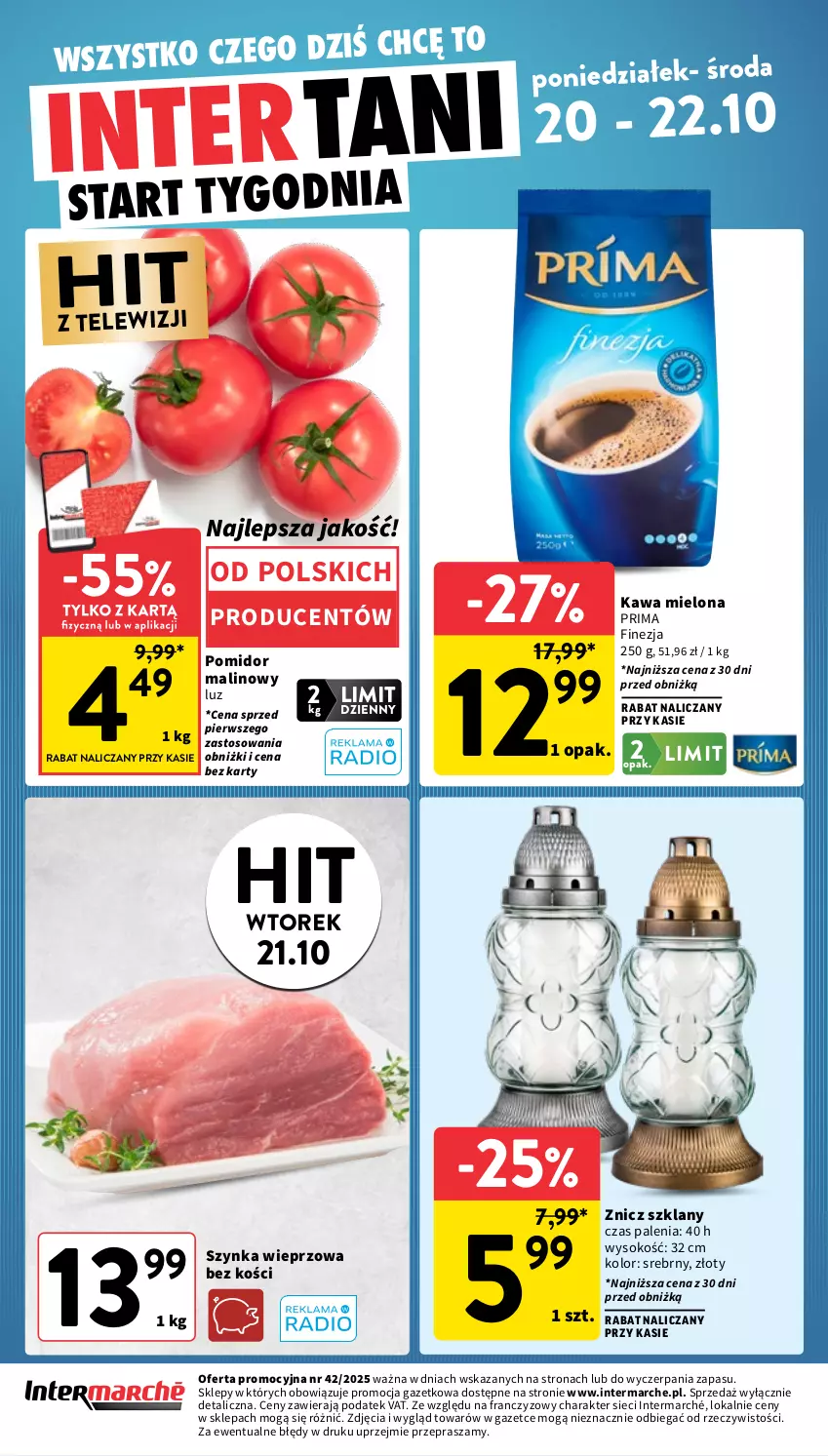 Gazetka promocyjna Intermarche - Gazetka promocyjna - ważna 16.10 do 22.10.2025 - strona 40 - produkty: Kawa, Kawa mielona, Pomidor malinowy, Prima, Sok, Szynka, Szynka wieprzowa, Znicz